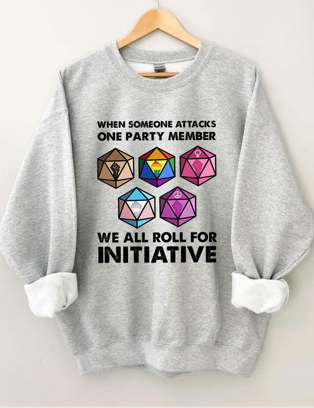 When Someone Attacks One Party Member We All Roll For Initiative Sweatshirt