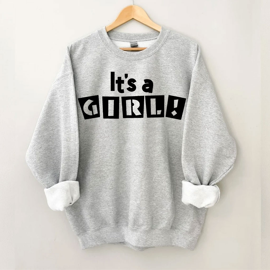 It's A Girl Sweatshirt