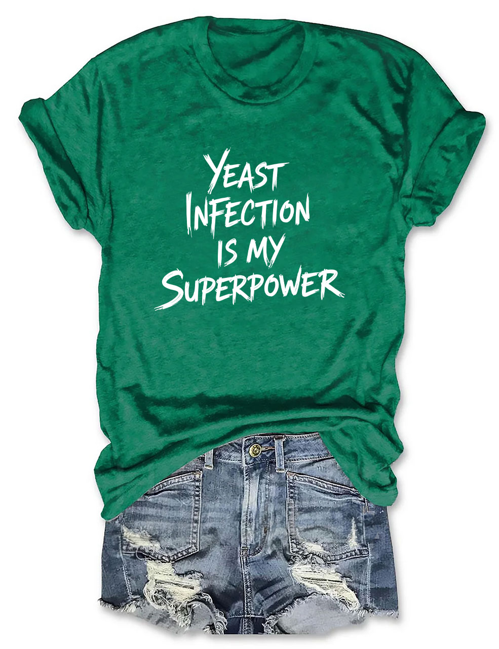 Yeast Infection Is My Superpower Funny T-Shirt