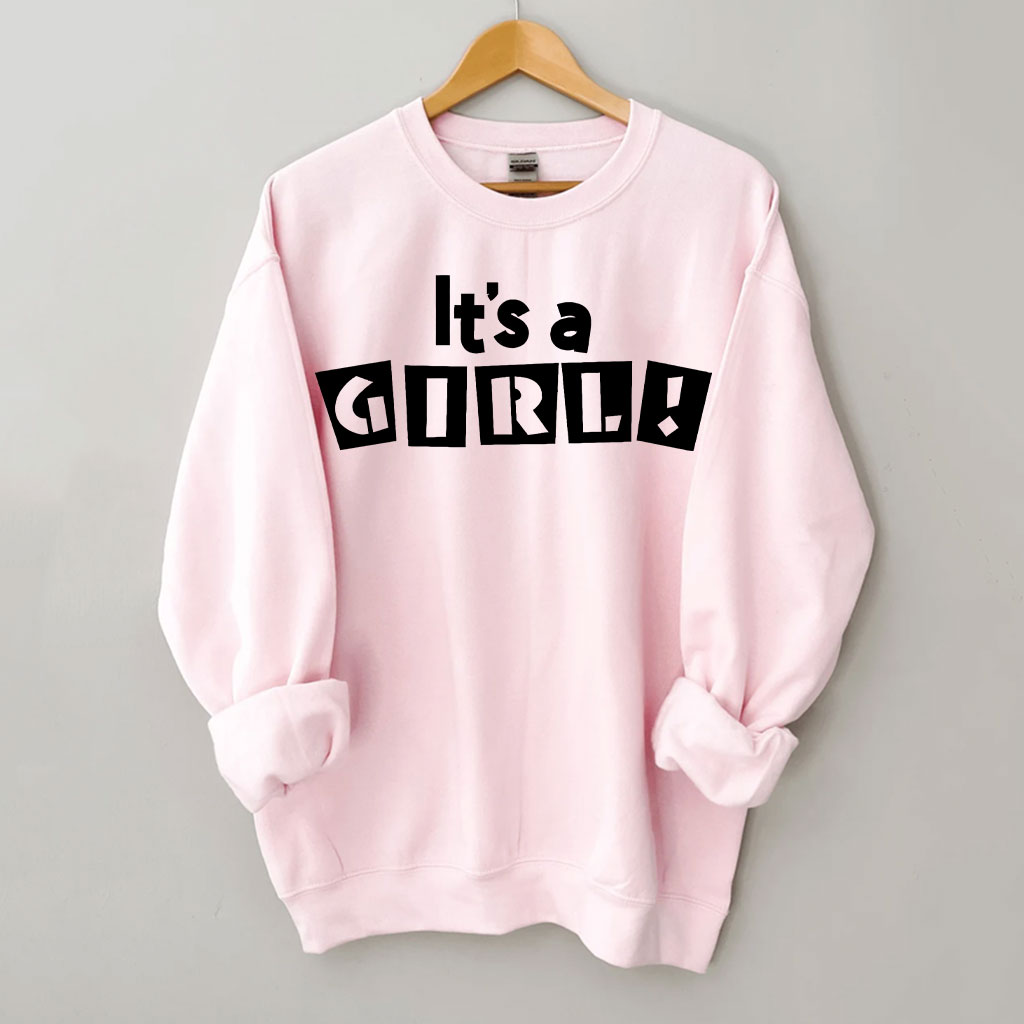 It's A Girl Sweatshirt