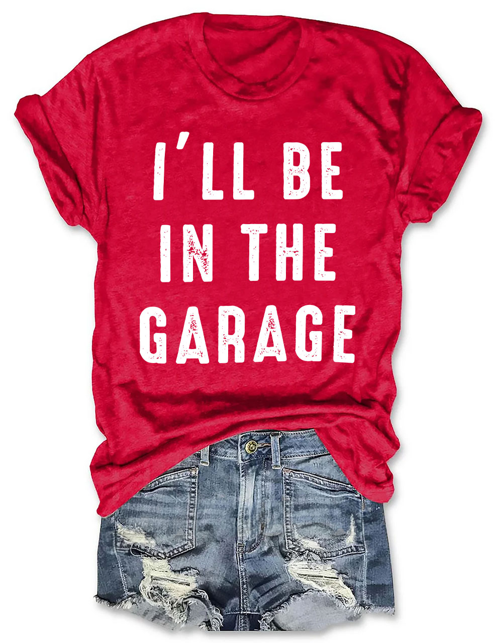 I'll be In The Garage T-shirt