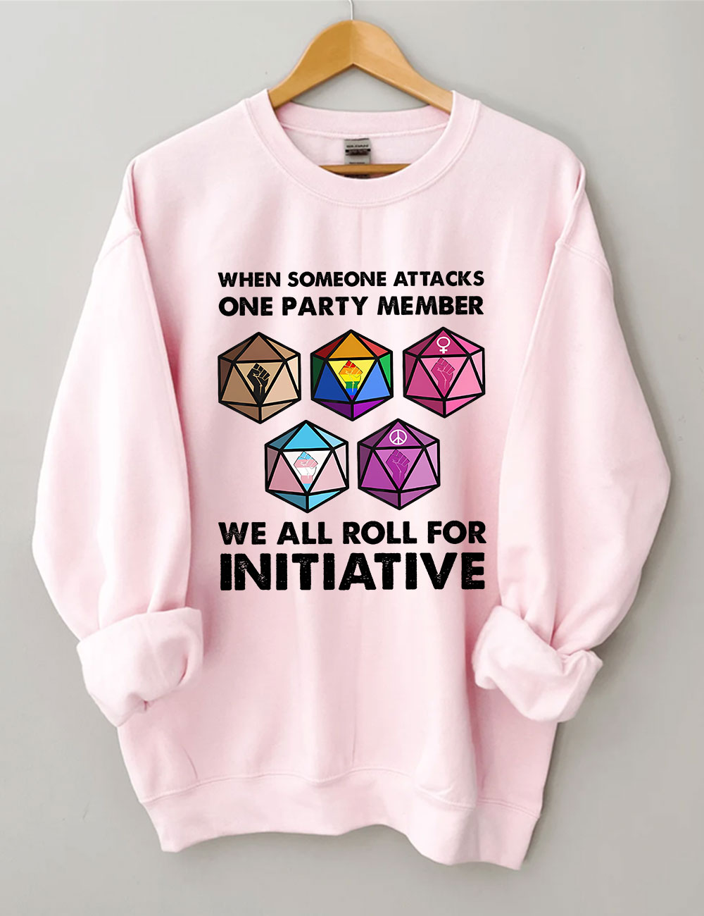 When Someone Attacks One Party Member We All Roll For Initiative Sweatshirt