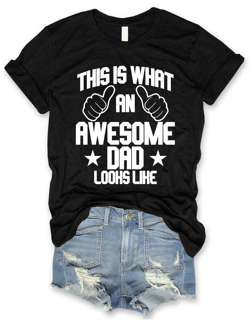 This is what an Awesome Dad Looks like T-shirt