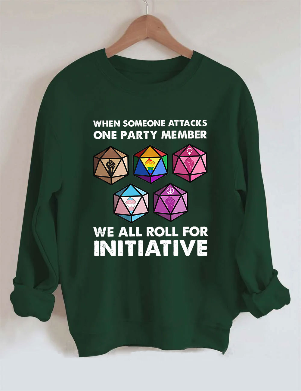 When Someone Attacks One Party Member We All Roll For Initiative Sweatshirt