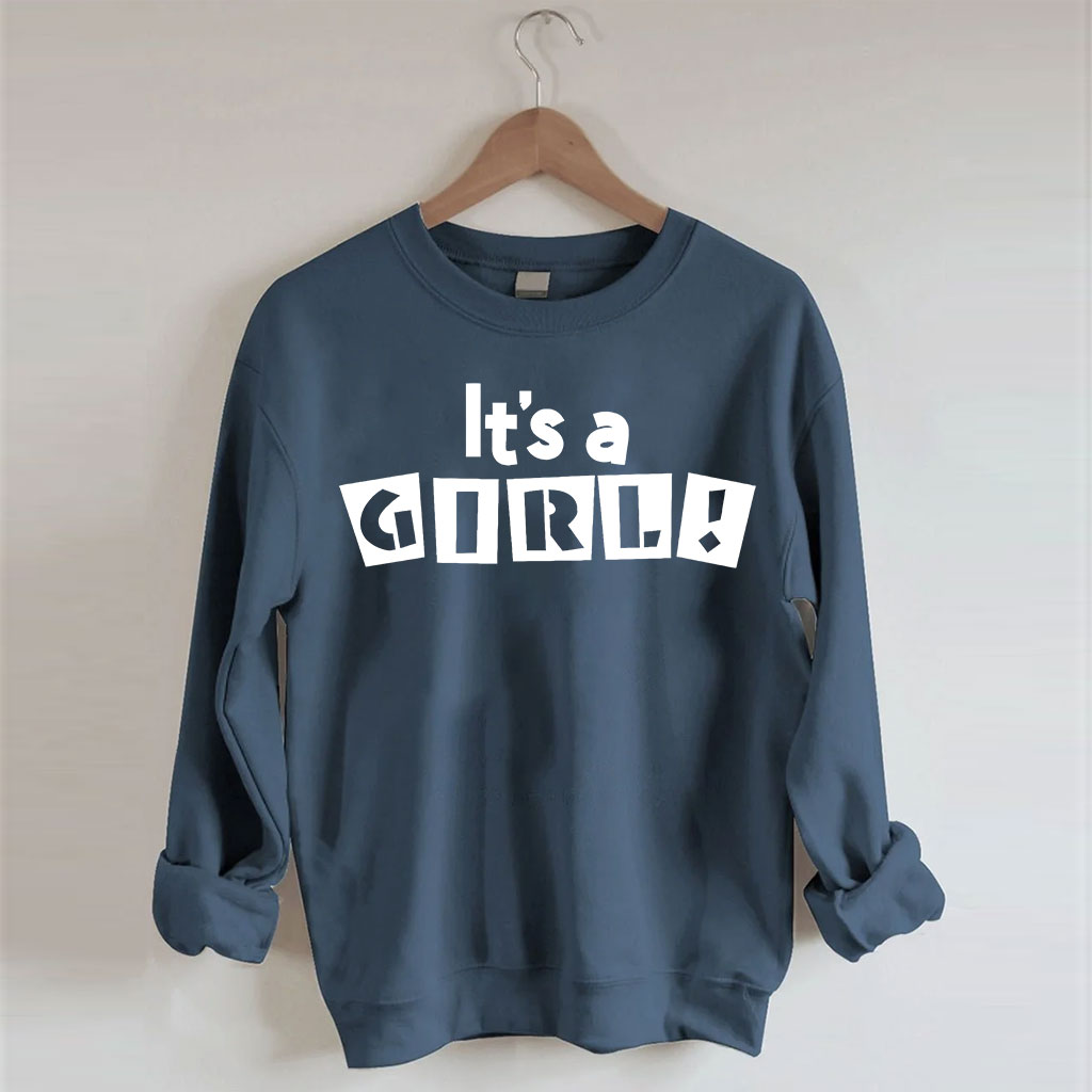 It's A Girl Sweatshirt