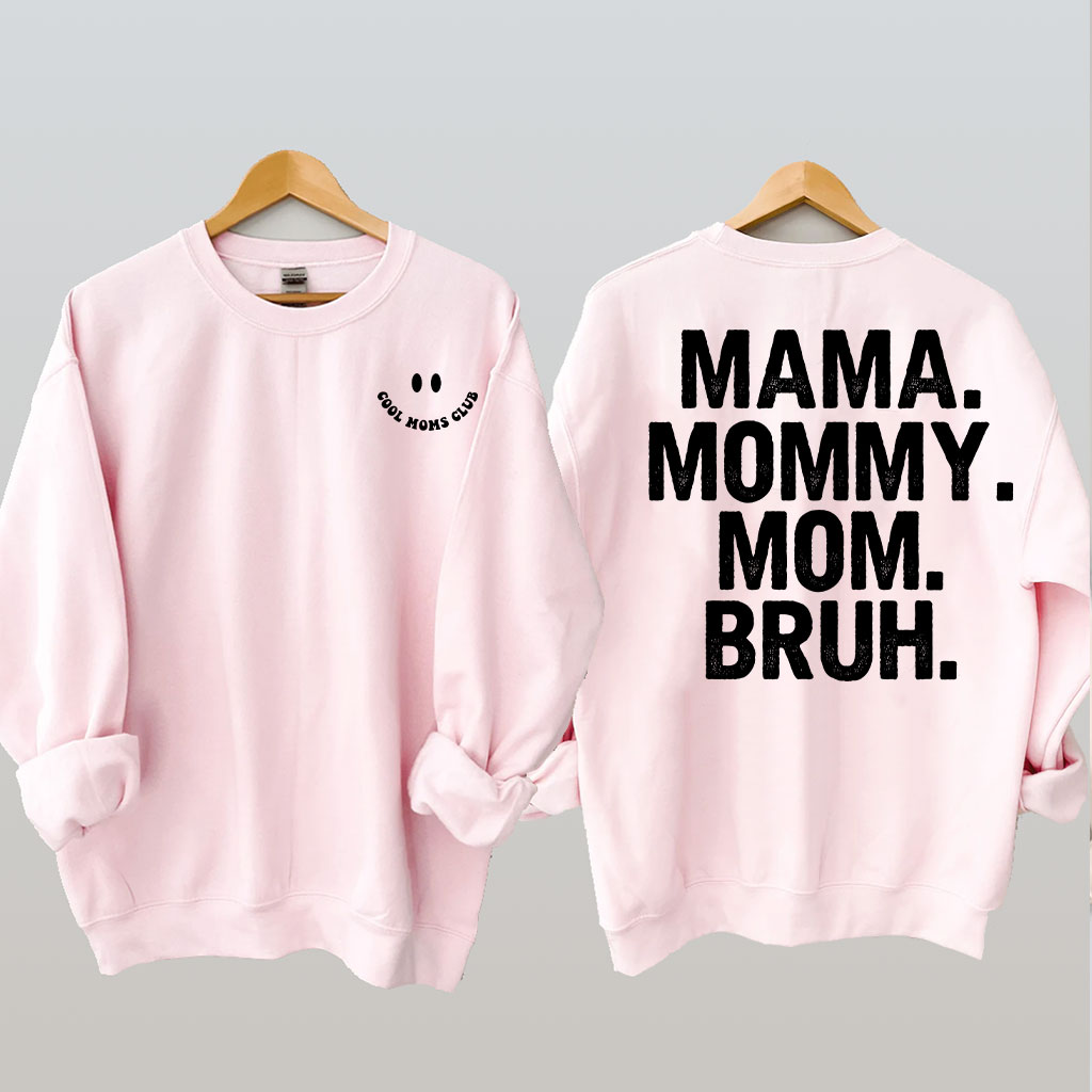 Mama Mommy Mom Bruh Sweatshirt