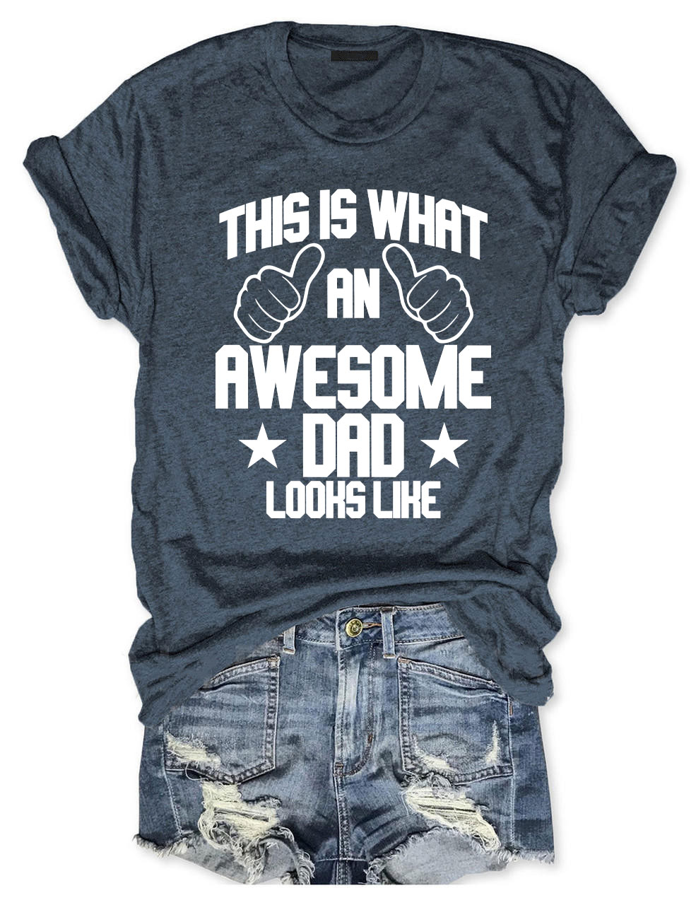 This is what an Awesome Dad Looks like T-shirt