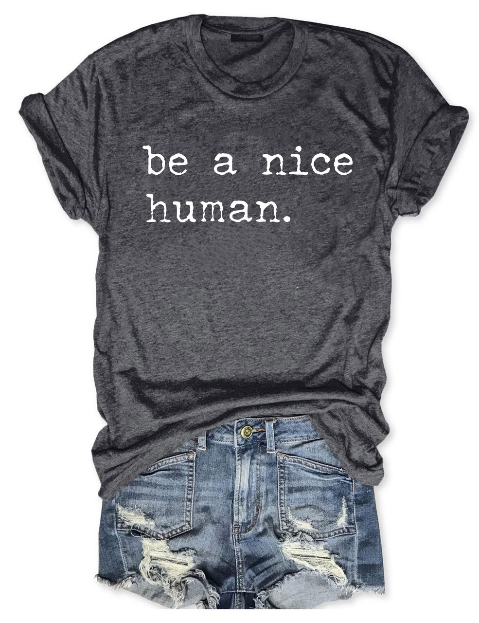 Be A Nice Human T-Shirt