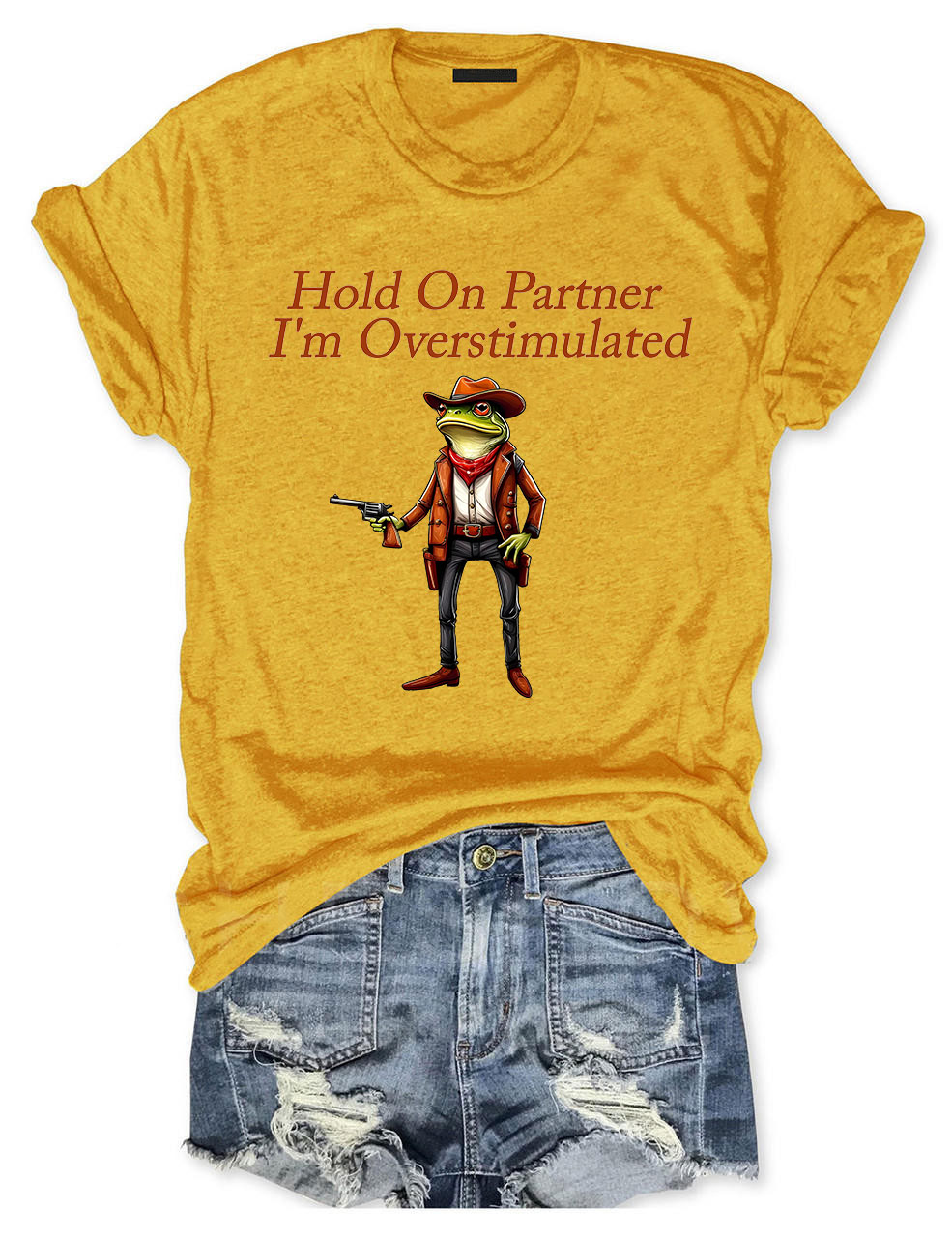 Hold On Partner I'm Overstimulated Cowboy Frog T-shirt