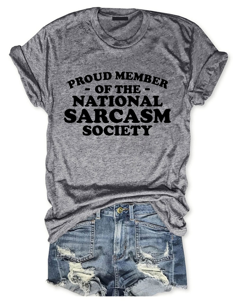 Proud Member of National Sarcasm Society Funny T-shirt