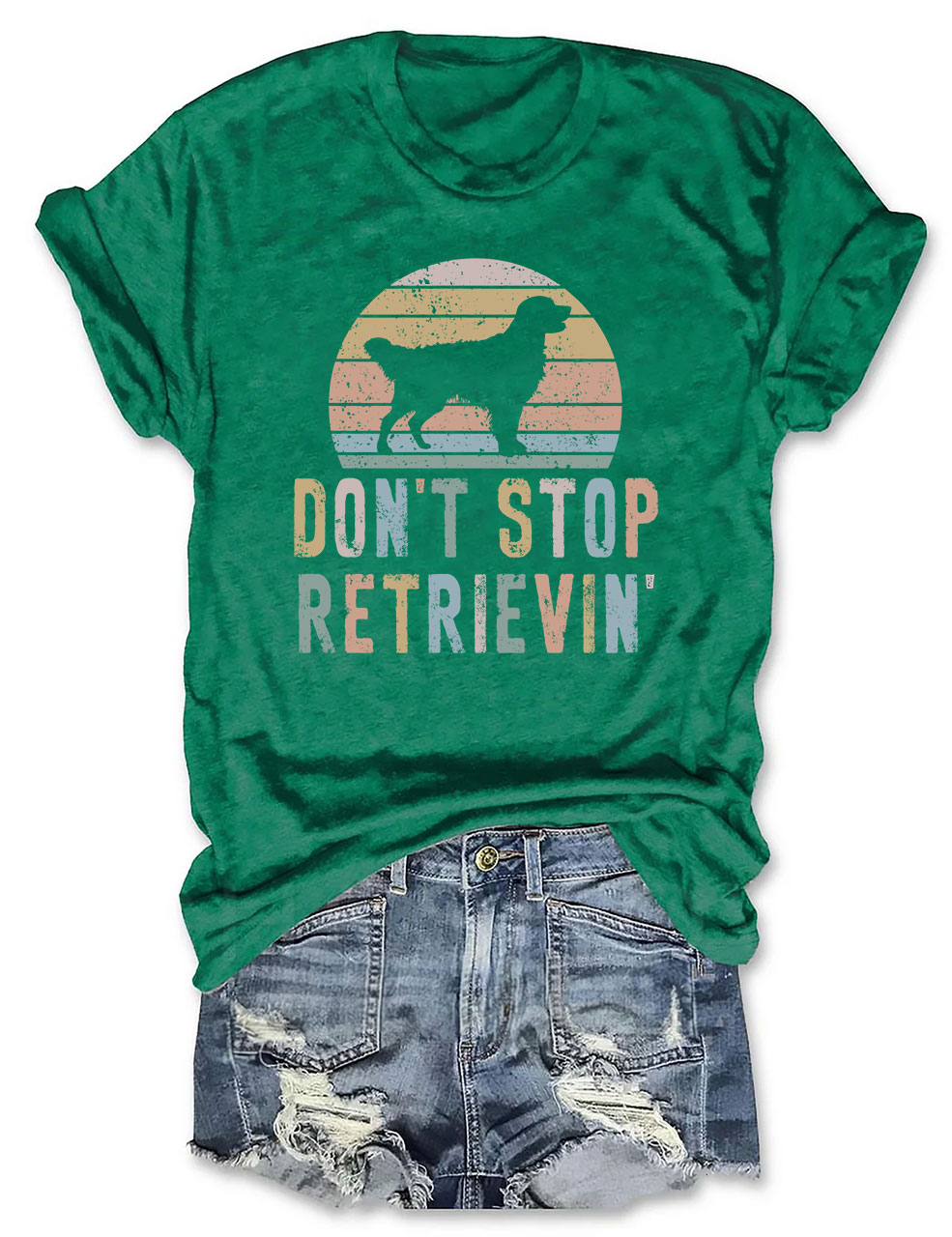 Don't Stop Retrievin Golden Retriever T-shirt