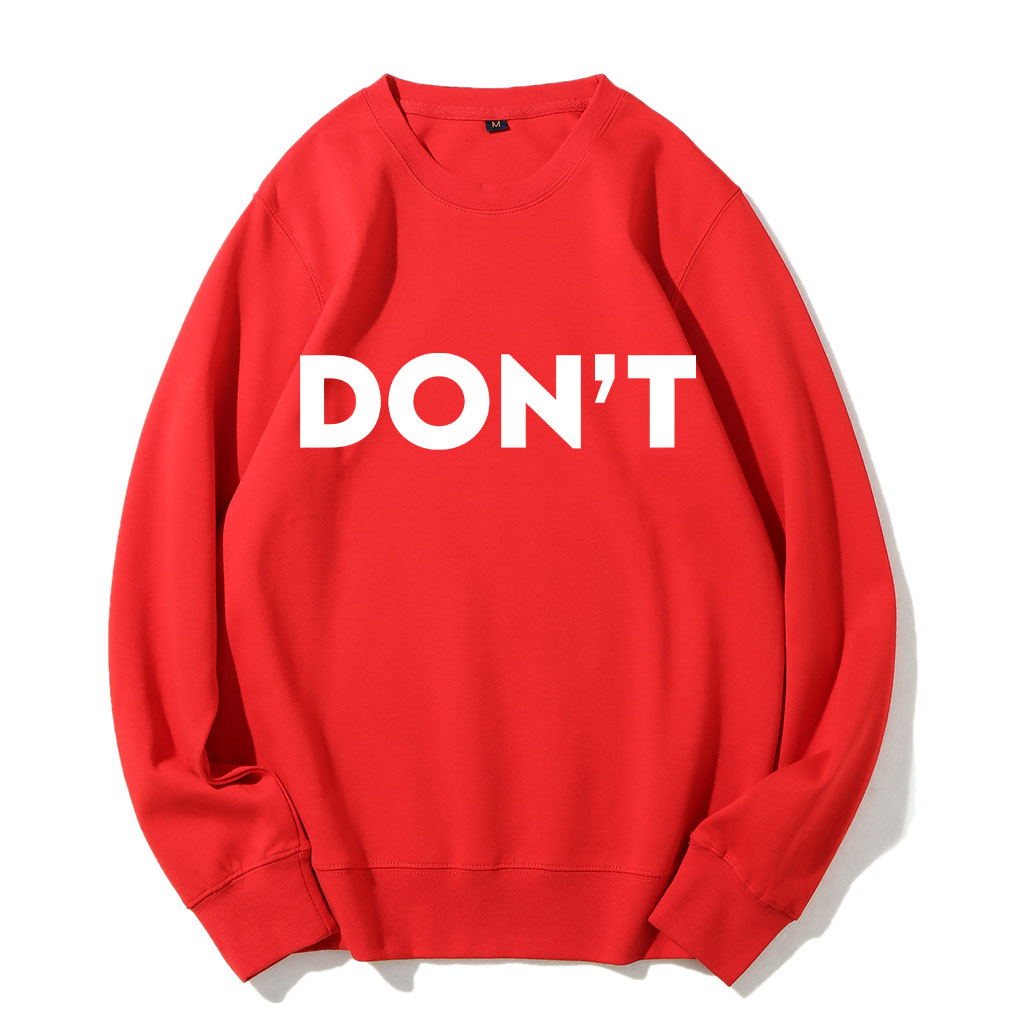 Don't Sweatshirt
