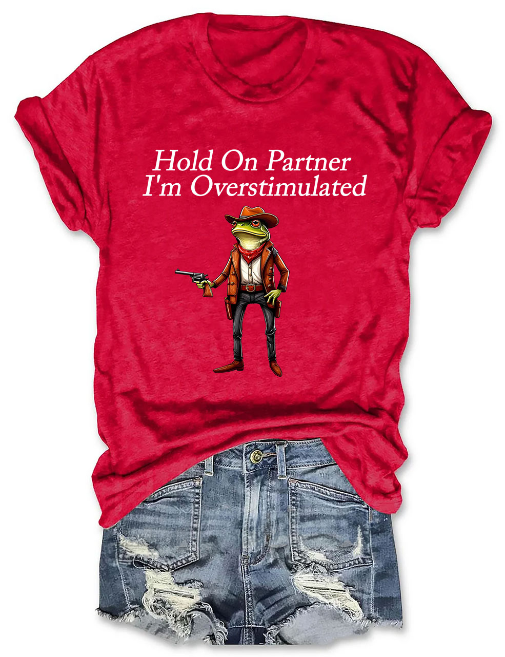 Hold On Partner I'm Overstimulated Cowboy Frog T-shirt