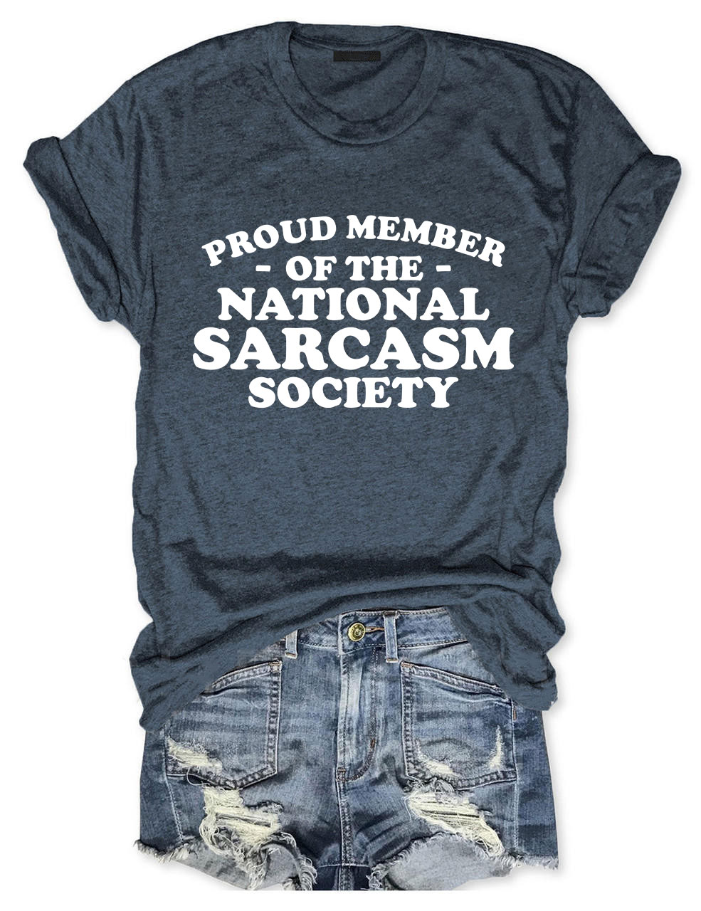 Proud Member of National Sarcasm Society Funny T-shirt