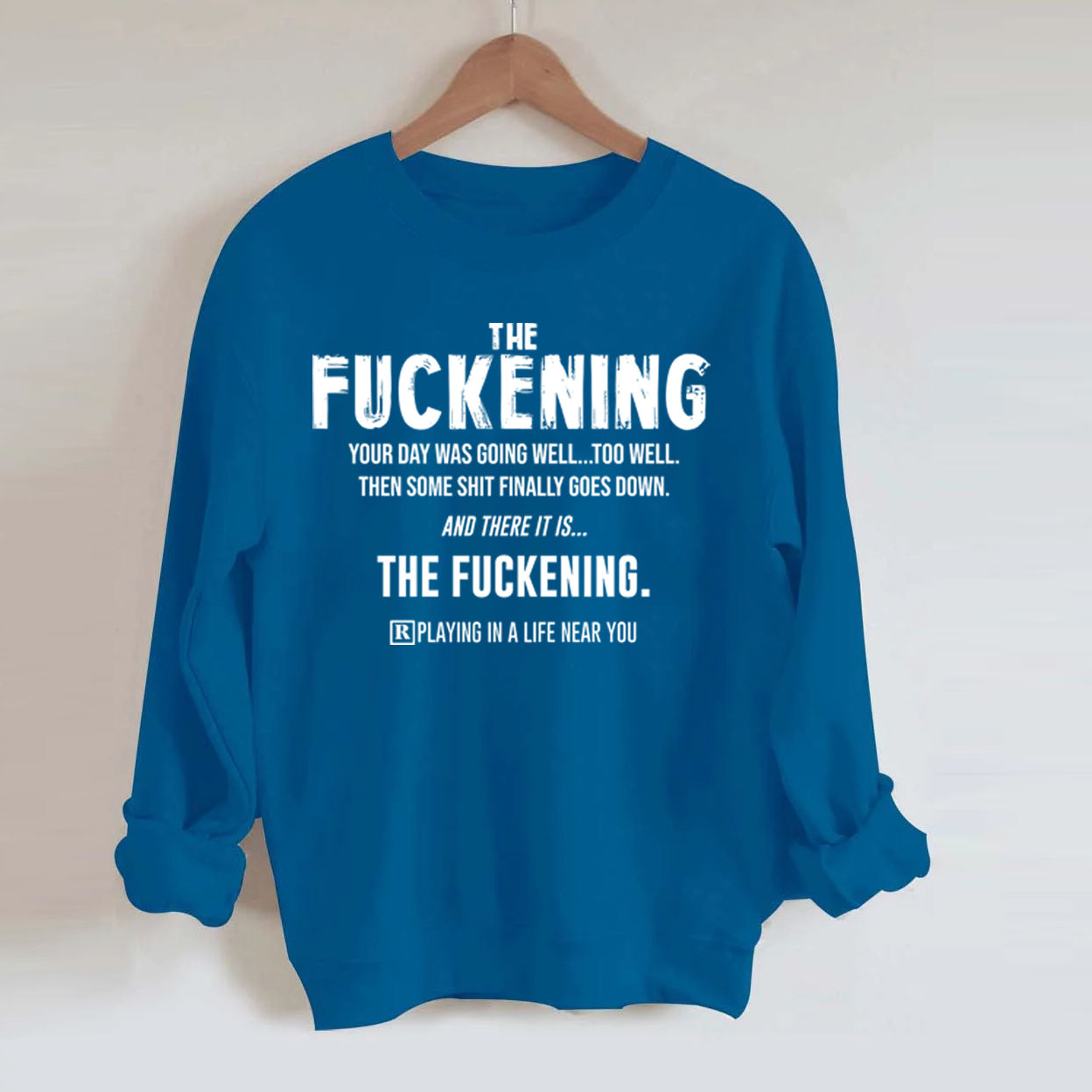 Good Day Then Sweatshirt