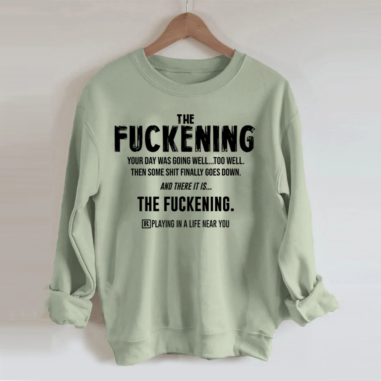 Good Day Then Sweatshirt