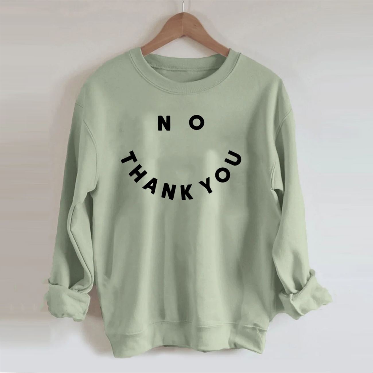 No Thank You Sweatshirt