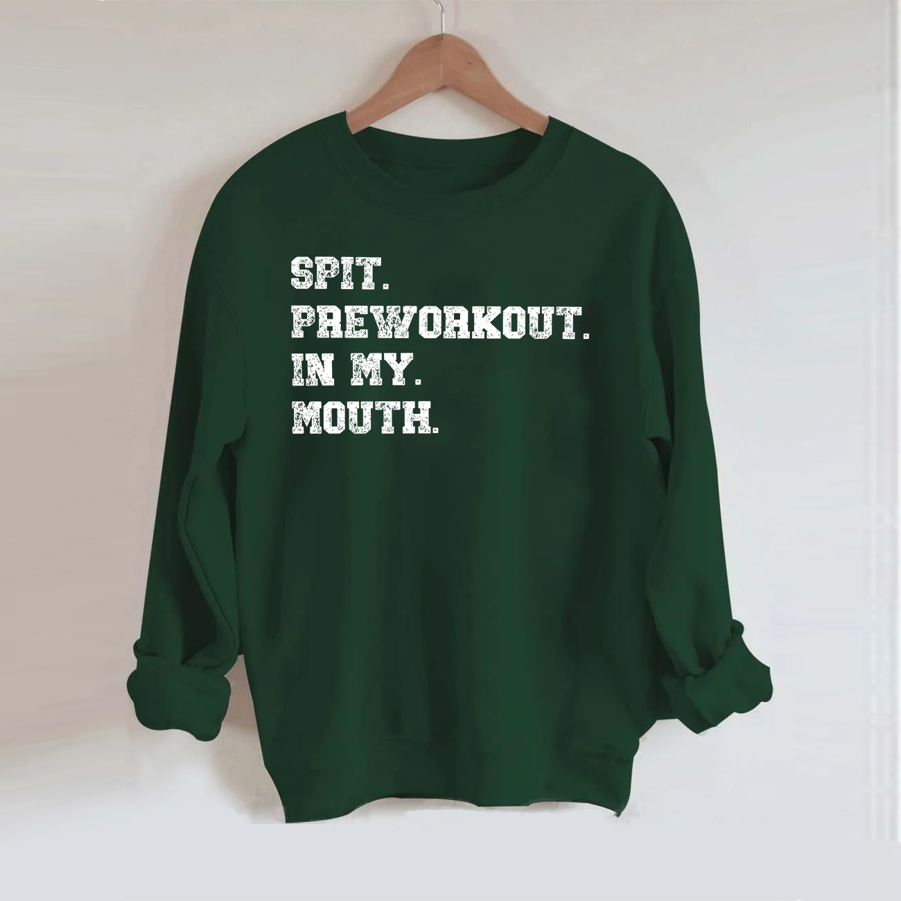Spit Preworkout In My Mouth Sweatshirt