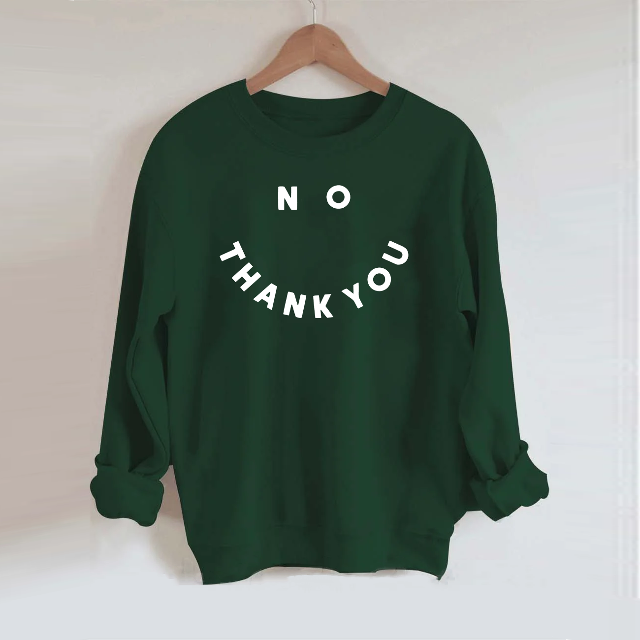 No Thank You Sweatshirt