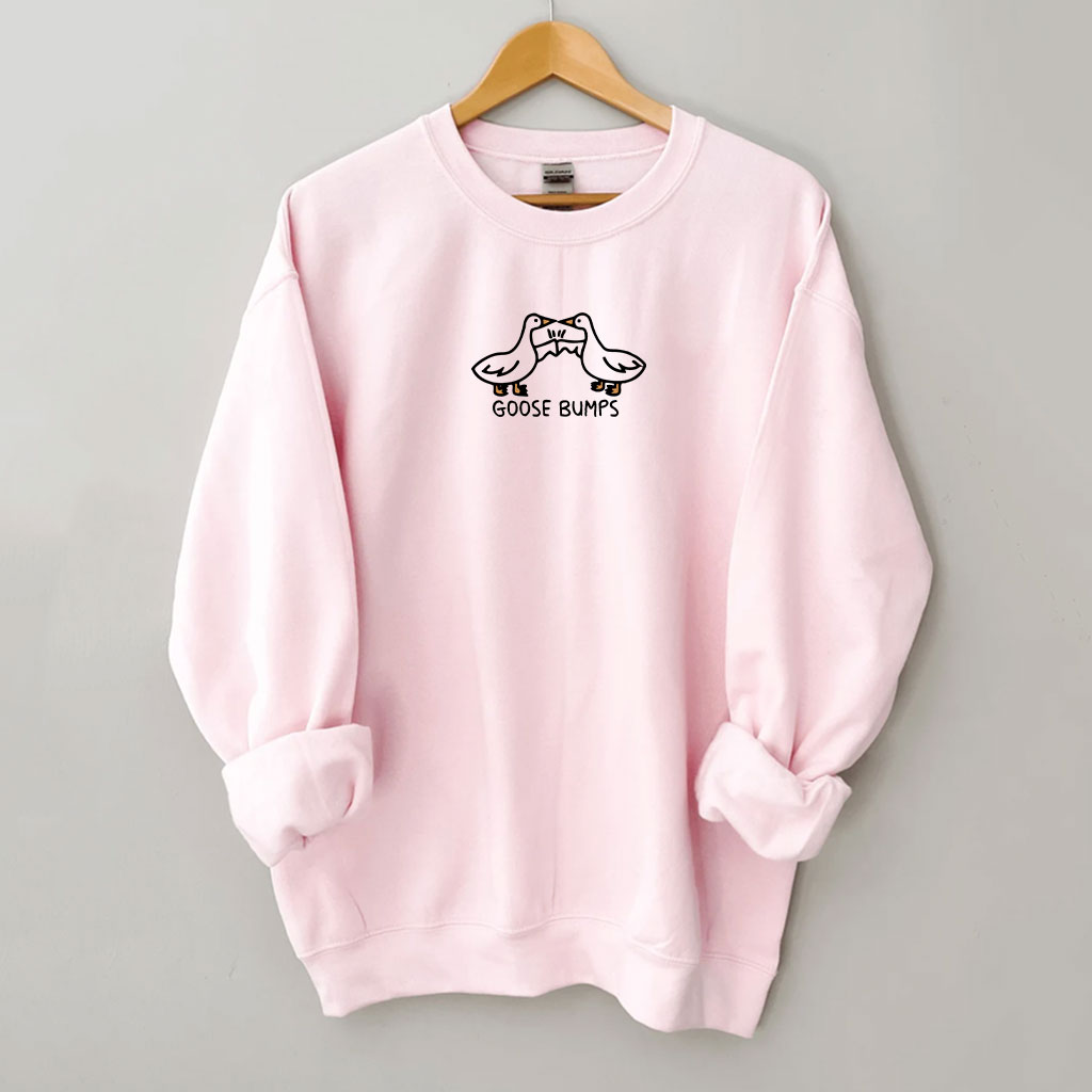 Cute Goose Bumps Sweatshirt