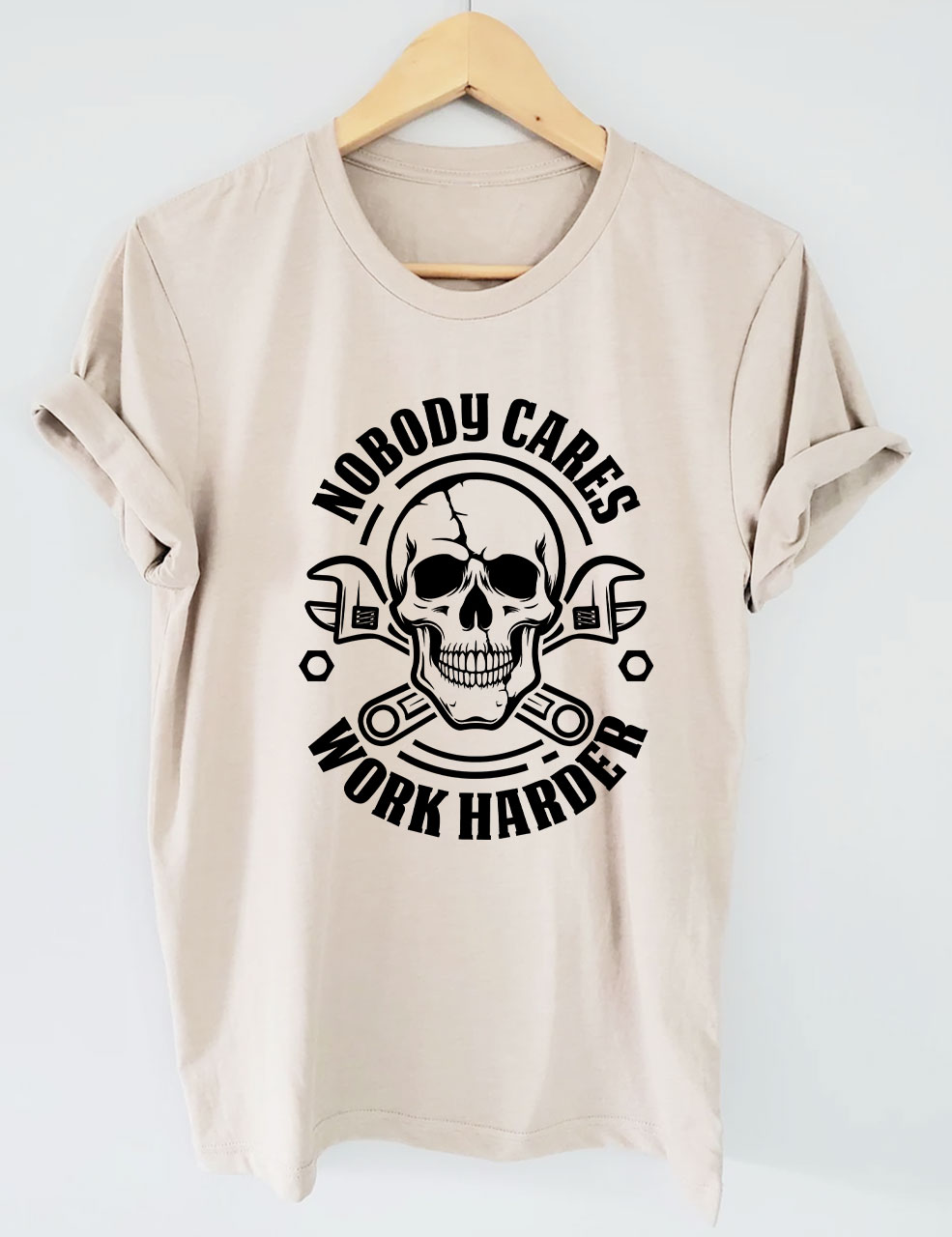 Nobody Cares Work Harder With Kull T-Shirt