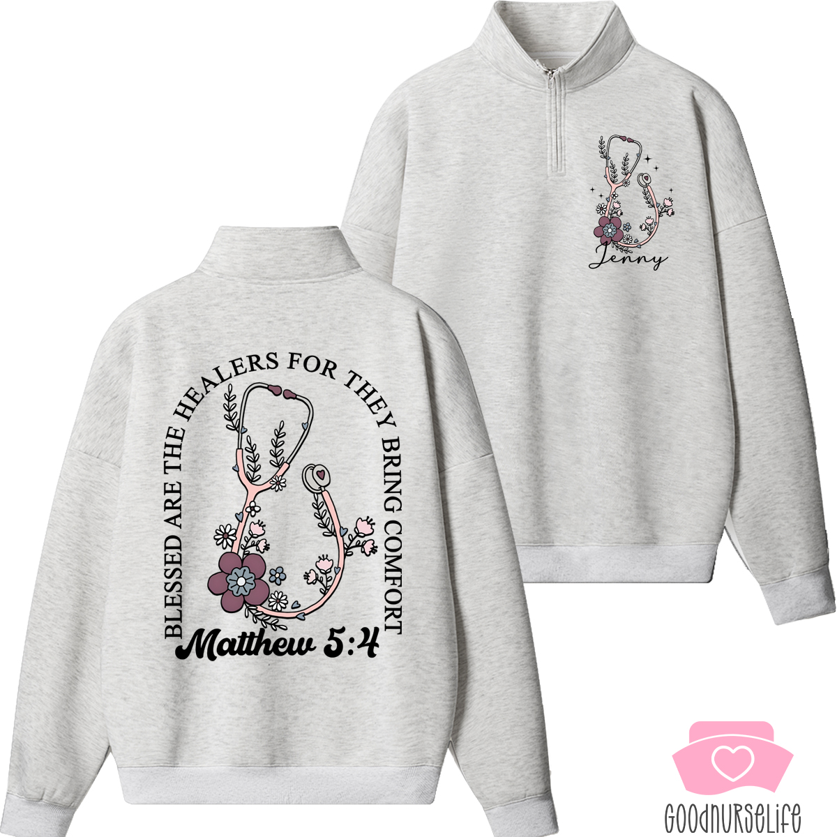 Personalized Floral Blessed Are The Healers For They Bring Comfort Nurse Quarter Zip Sweatshirt
