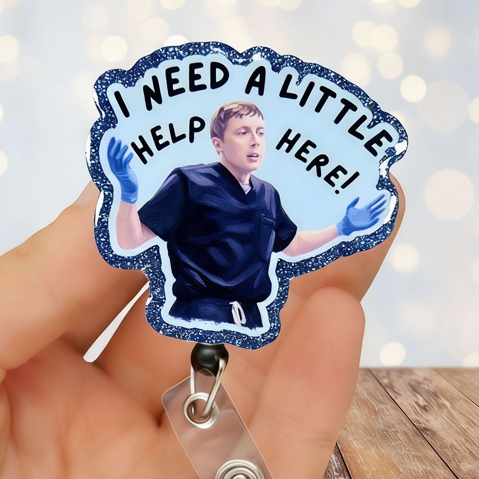 I Need A Little Help Here Badge Reel