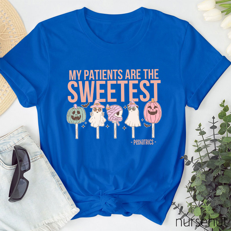 My Patients Are The Sweetest Nurse T-Shirt