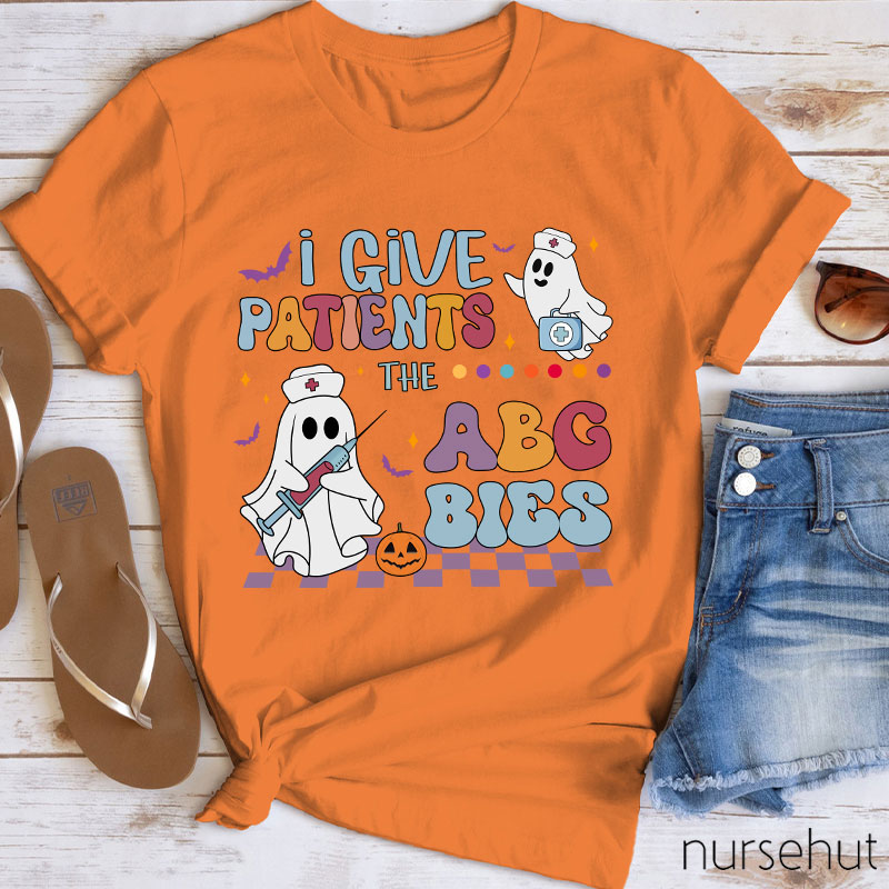 I Give Patients The ABG Bies Nurse T-Shirt