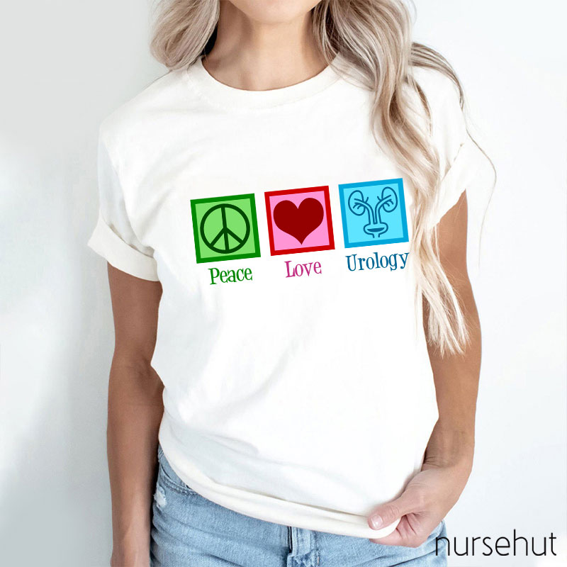 Peace Love Urology Nurse T-Shirt