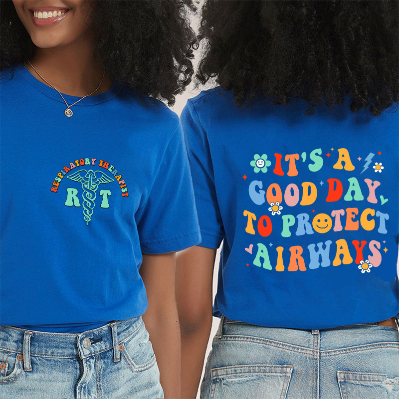 It's A Good Day To Protect Air Ways Nurse Two Sided T-Shirt