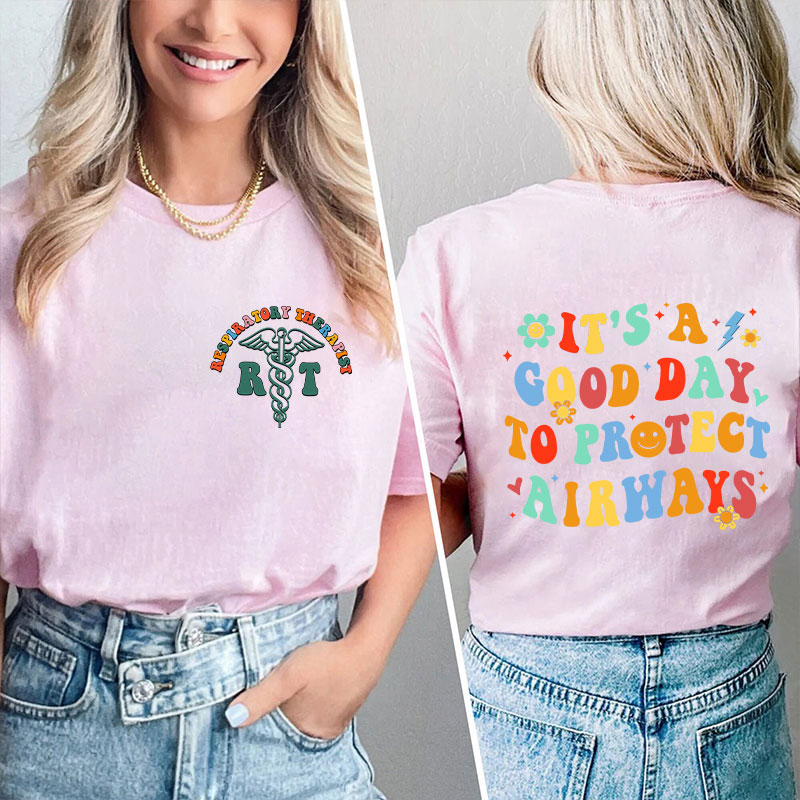 It's A Good Day To Protect Air Ways Nurse Two Sided T-Shirt