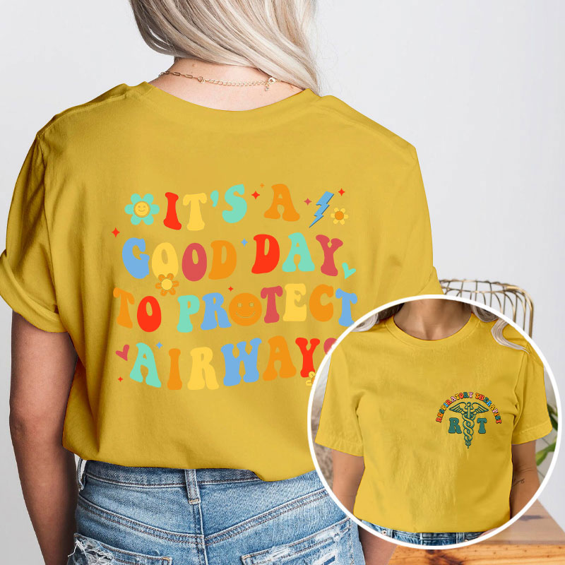 It's A Good Day To Protect Air Ways Nurse Two Sided T-Shirt