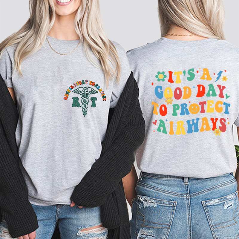 It's A Good Day To Protect Air Ways Nurse Two Sided T-Shirt