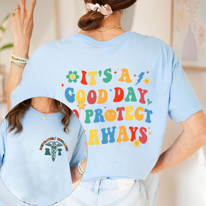 It's A Good Day To Protect Air Ways Nurse Two Sided T-Shirt