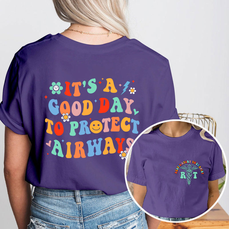 It's A Good Day To Protect Air Ways Nurse Two Sided T-Shirt
