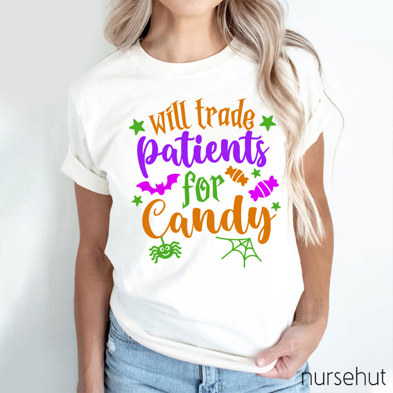 Will Trade Patients For Candy Nurse T-Shirt