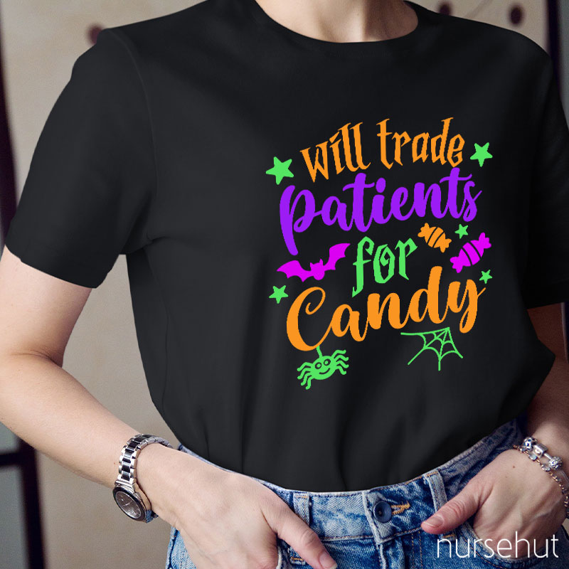Will Trade Patients For Candy Nurse T-Shirt