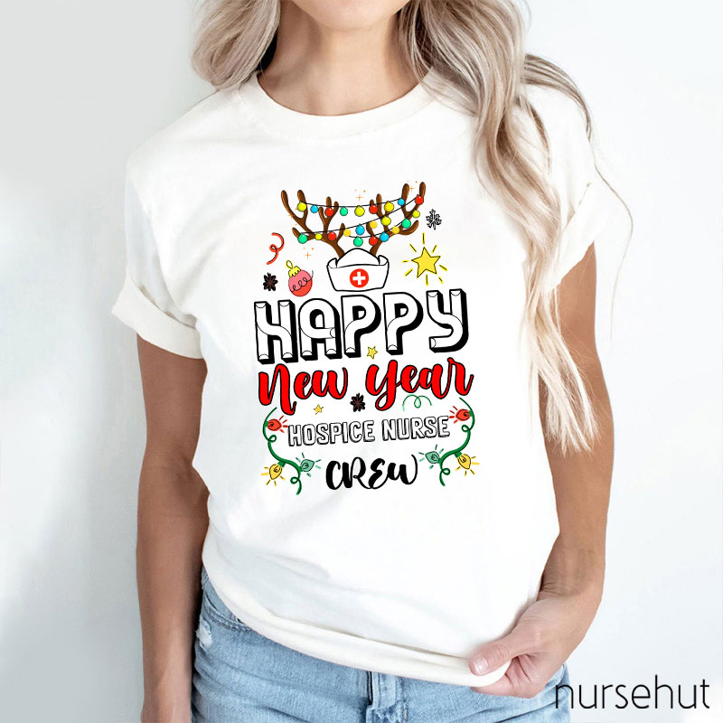 Happy New Year Hospice Nurse Crew Nurse T-Shirt