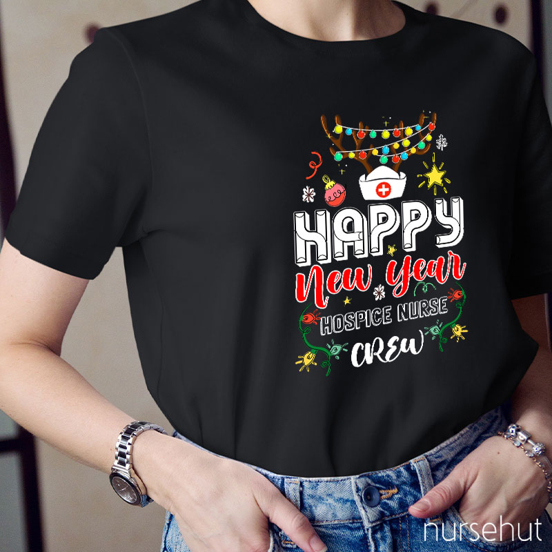 Happy New Year Hospice Nurse Crew Nurse T-Shirt