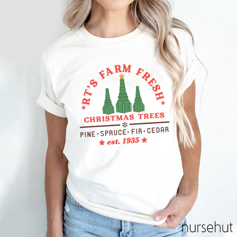RT's Farm Fresh Christmas Trees Pine Spruce Fir Cedar Est.1935 Nurse T-Shirt