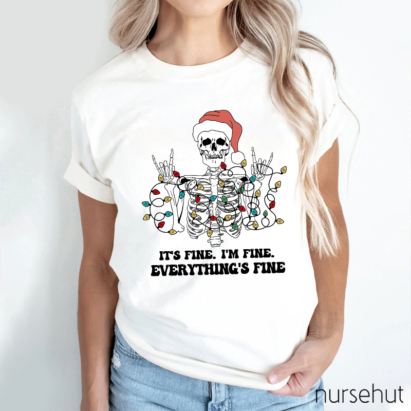 Everything is Fine Nurse T-Shirt