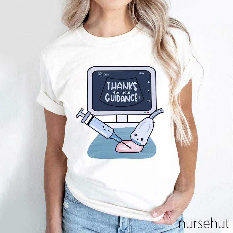 Thanks For Your Guidance Nurse T-Shirt