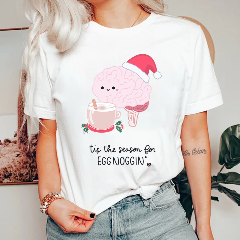 Tis The Season For Egg Noggin Nurse T-Shirt