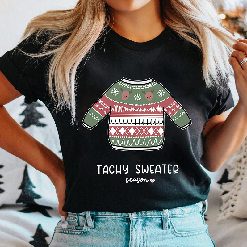 Tachy Sweater Season Nurse T-Shirt
