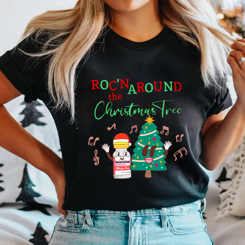 Roc'n The Around Christamas Tree Nurse T-Shirt