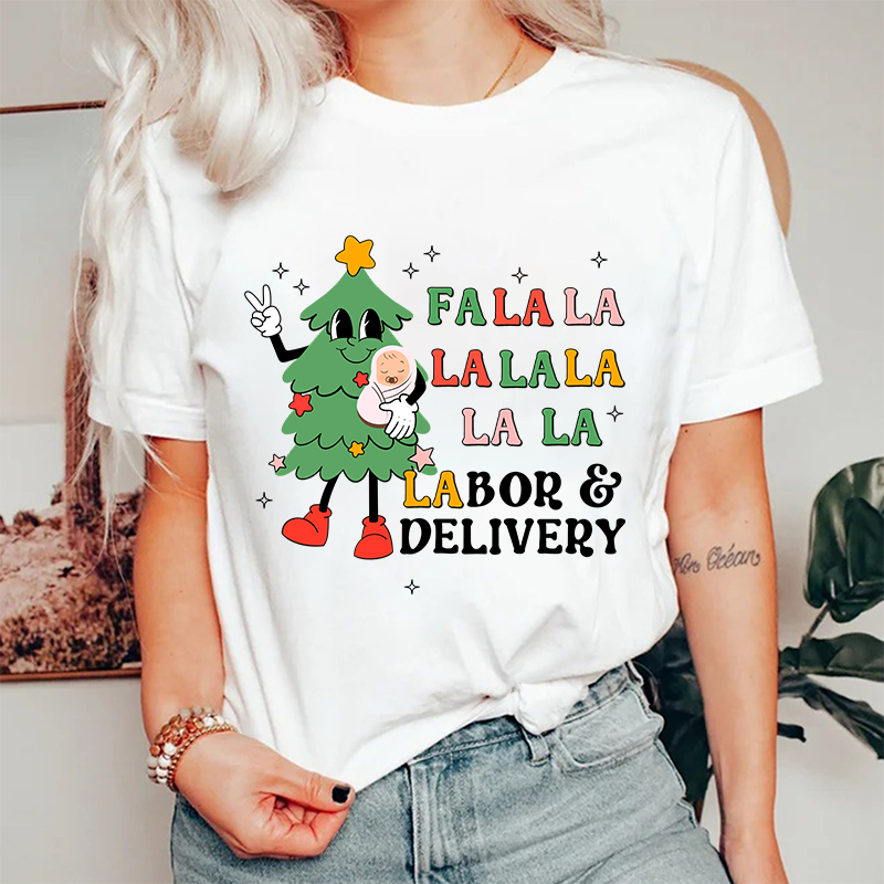 Fa La La Labor And Delivery Nurse T-Shirt