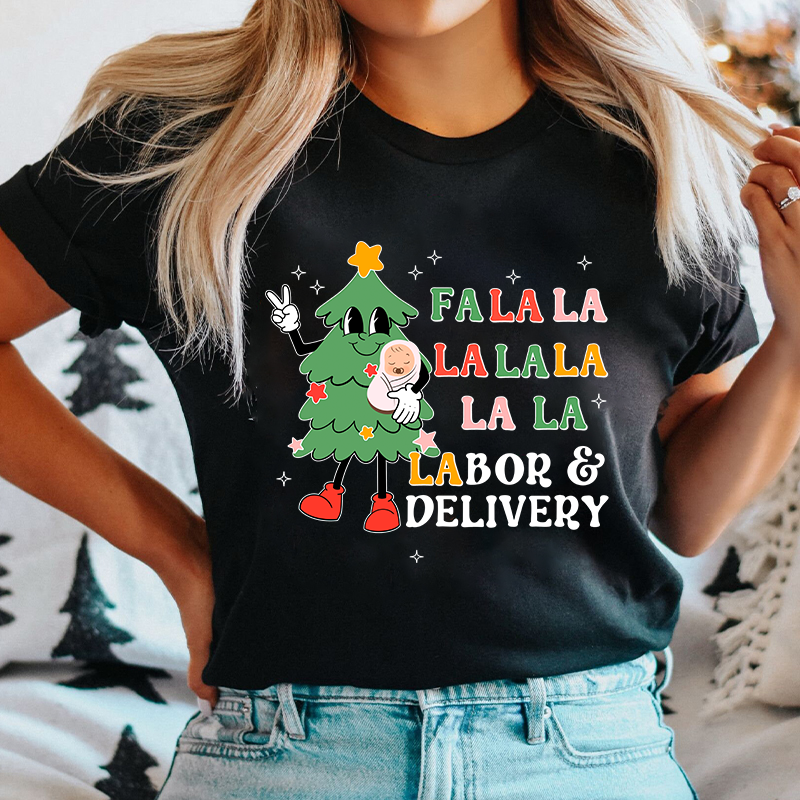 Fa La La Labor And Delivery Nurse T-Shirt