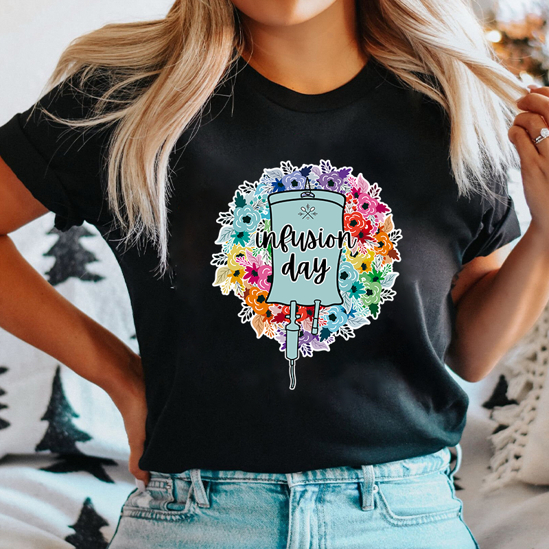 Infusion Day Nurse T-Shirt