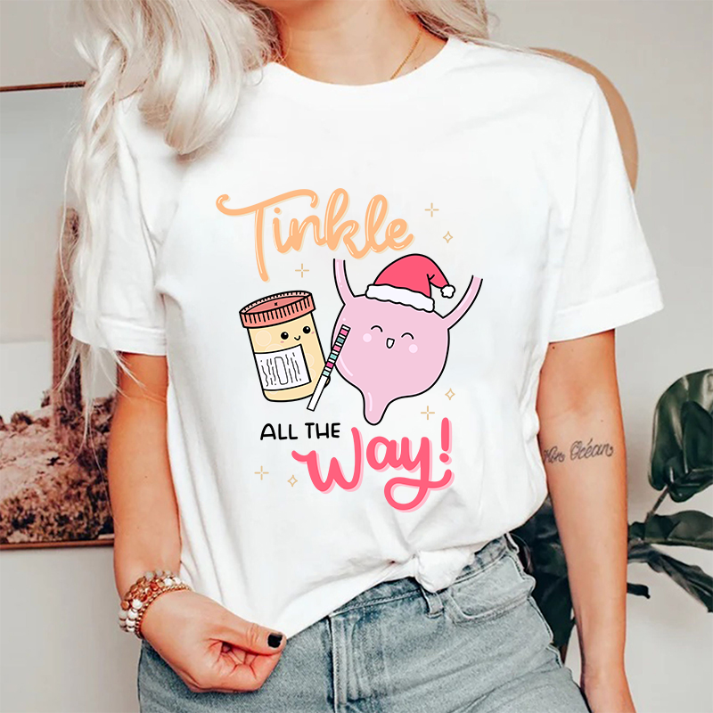Tinkle All The Way Nurse T-Shirt